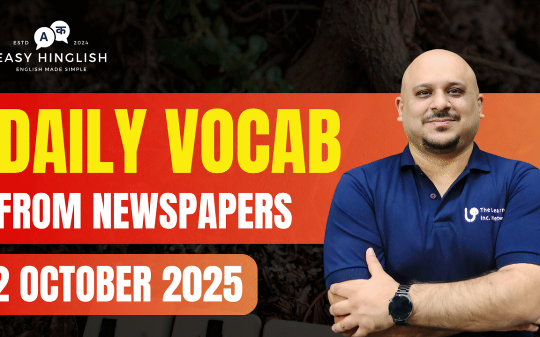 aily Vocabulary in Hinglish Oct 2, 2025 | Learn News Words with Meaning & Usage
